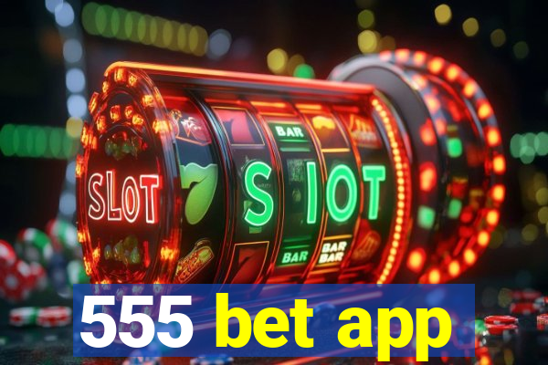 555 bet app